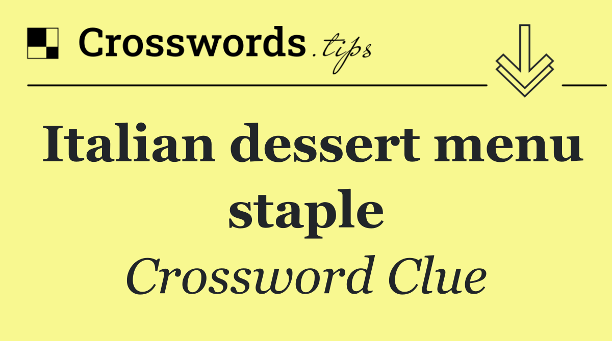 Italian dessert menu staple