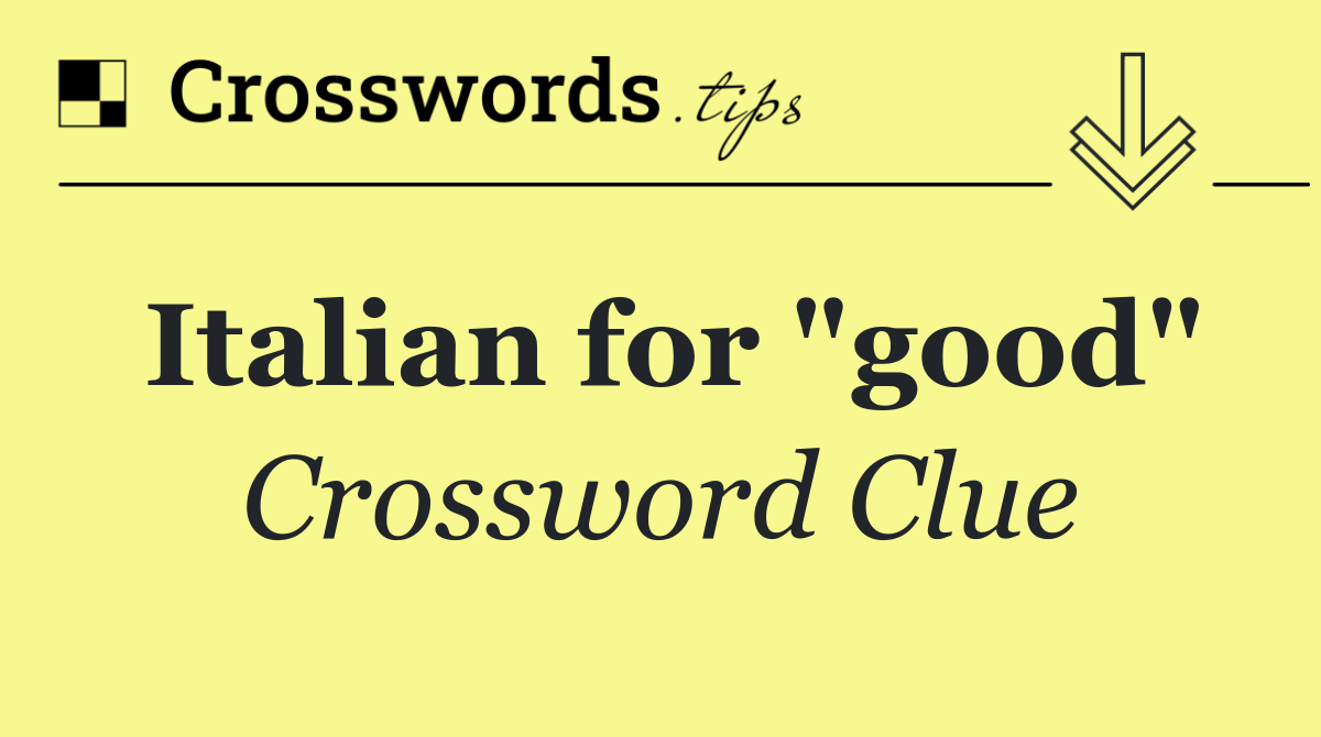 Italian for "good"