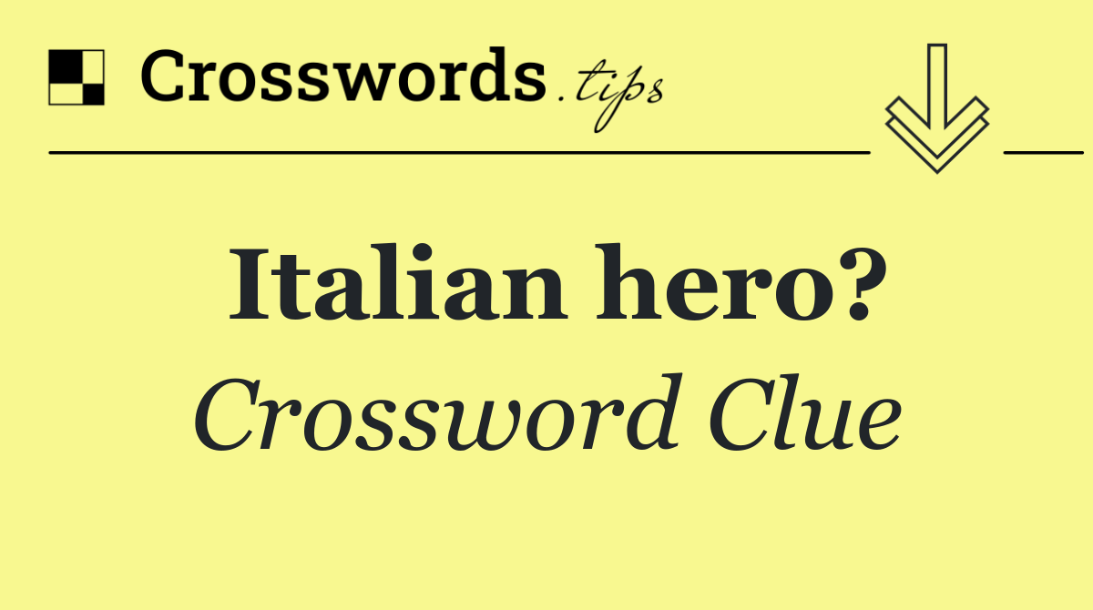 Italian hero?