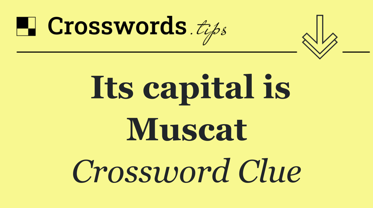 Its capital is Muscat