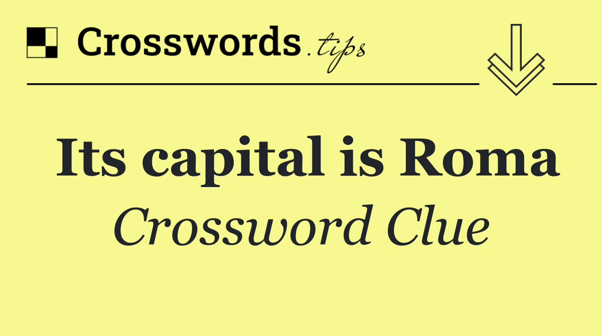 Its capital is Roma