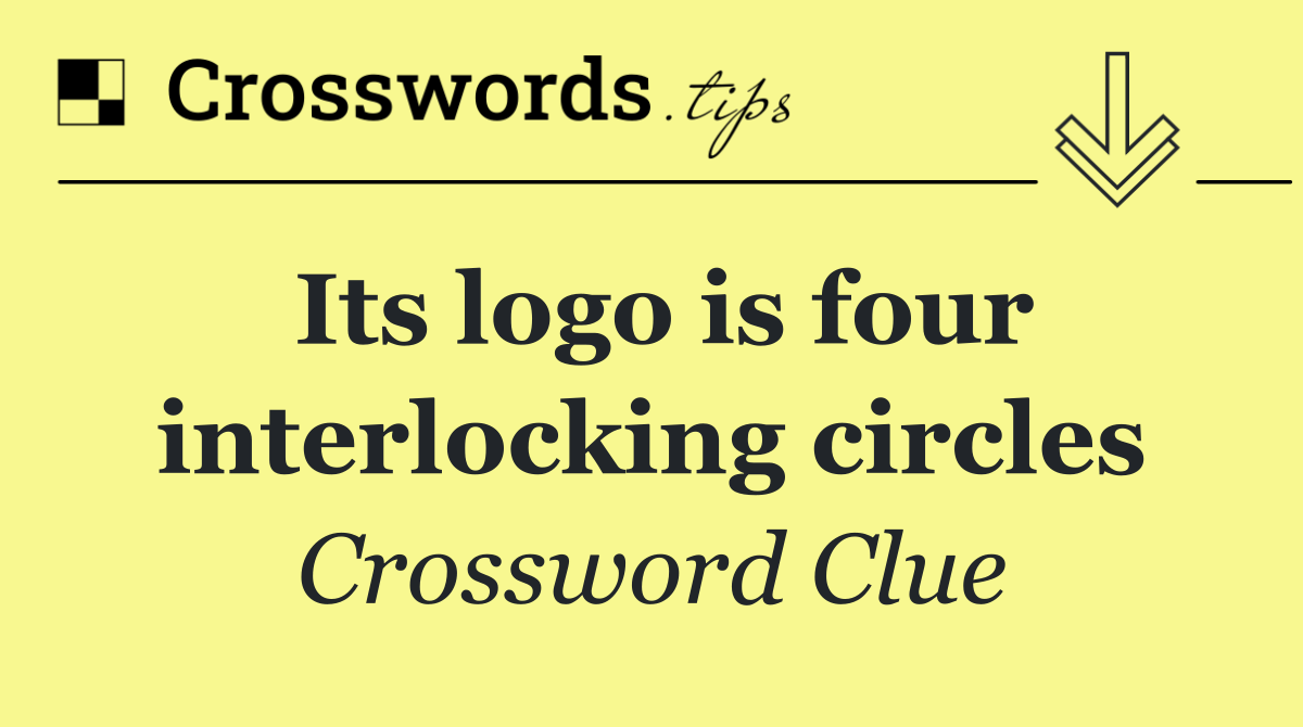 Its logo is four interlocking circles