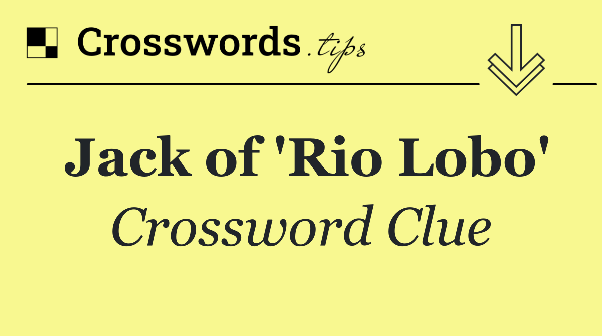Jack of 'Rio Lobo'