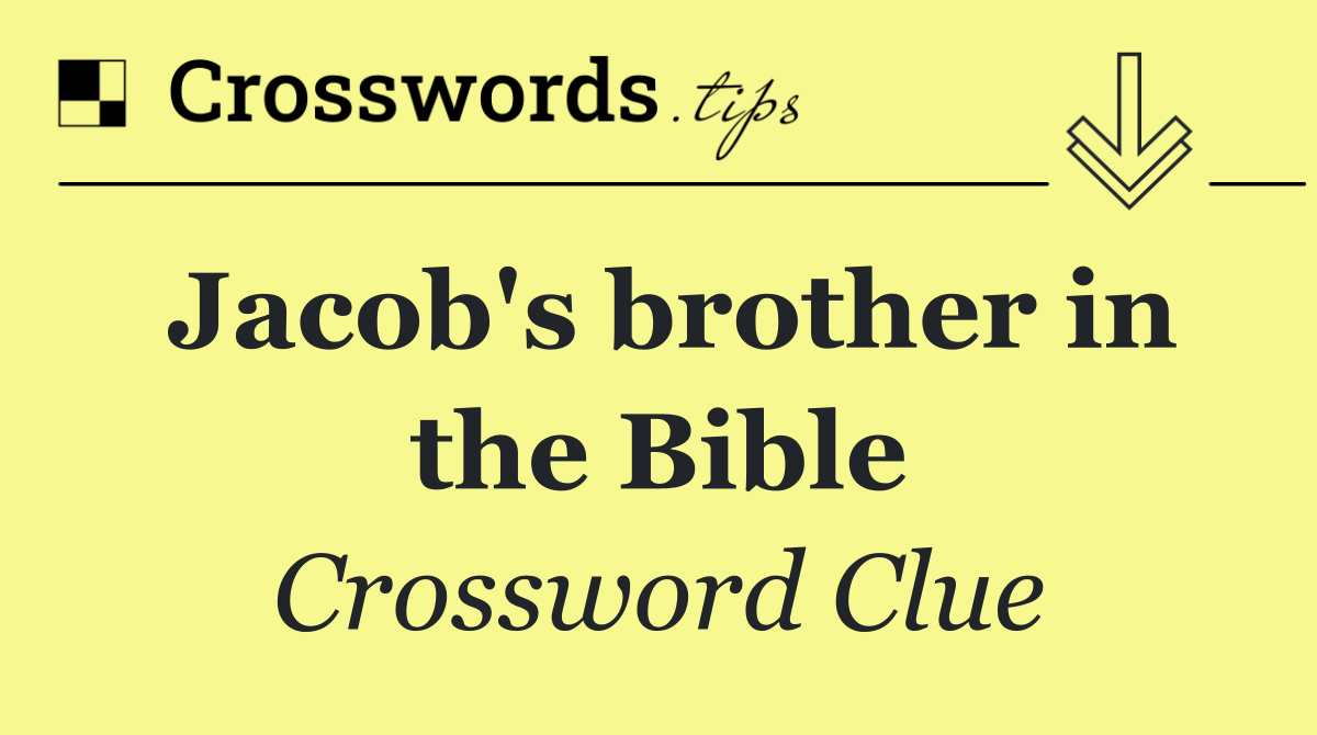 Jacob's brother in the Bible