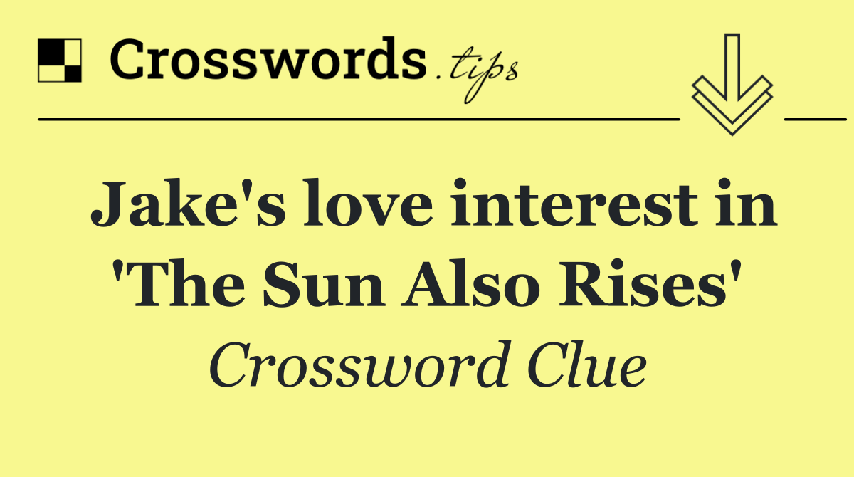 Jake's love interest in 'The Sun Also Rises'