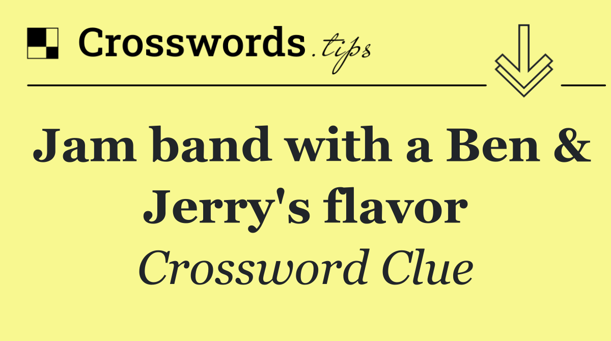 Jam band with a Ben & Jerry's flavor