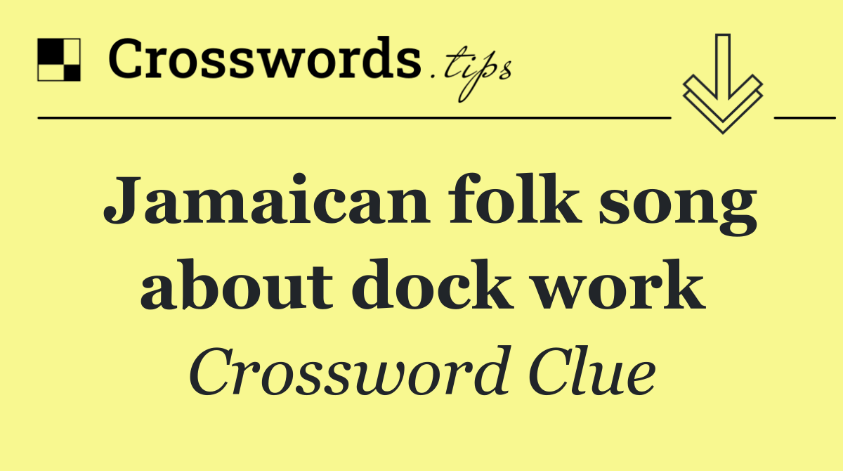 Jamaican folk song about dock work