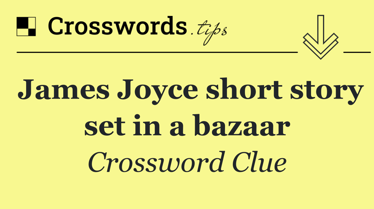 James Joyce short story set in a bazaar