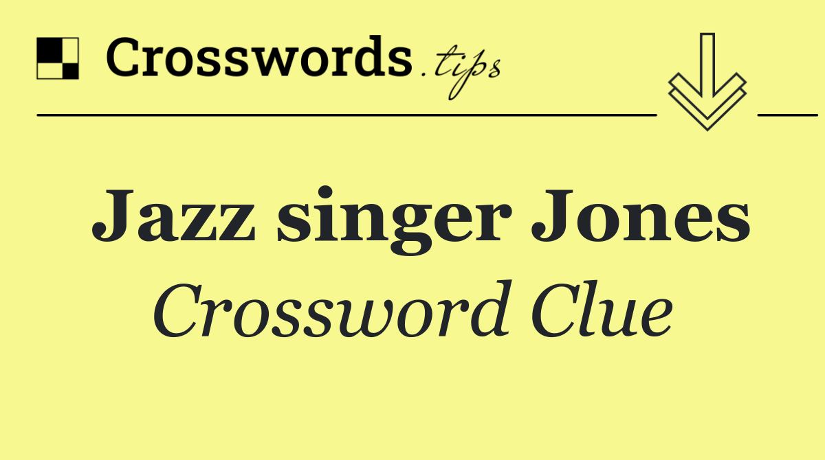 Jazz singer Jones