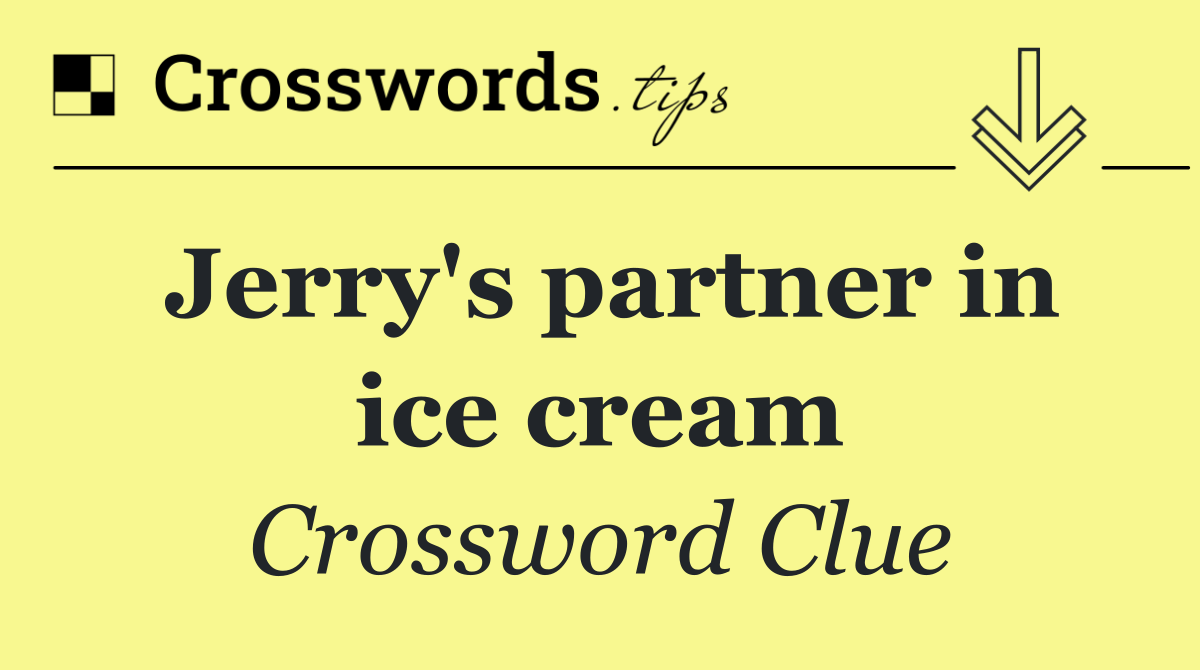 Jerry's partner in ice cream