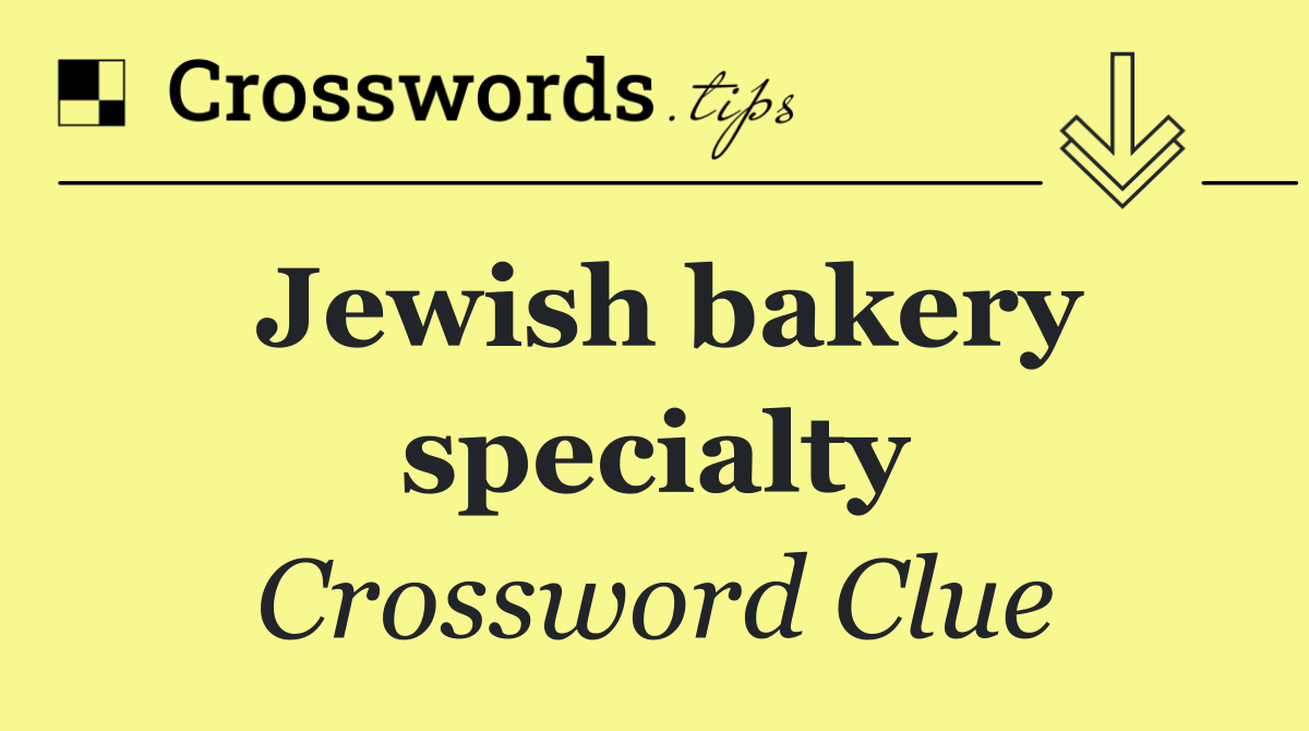 Jewish bakery specialty
