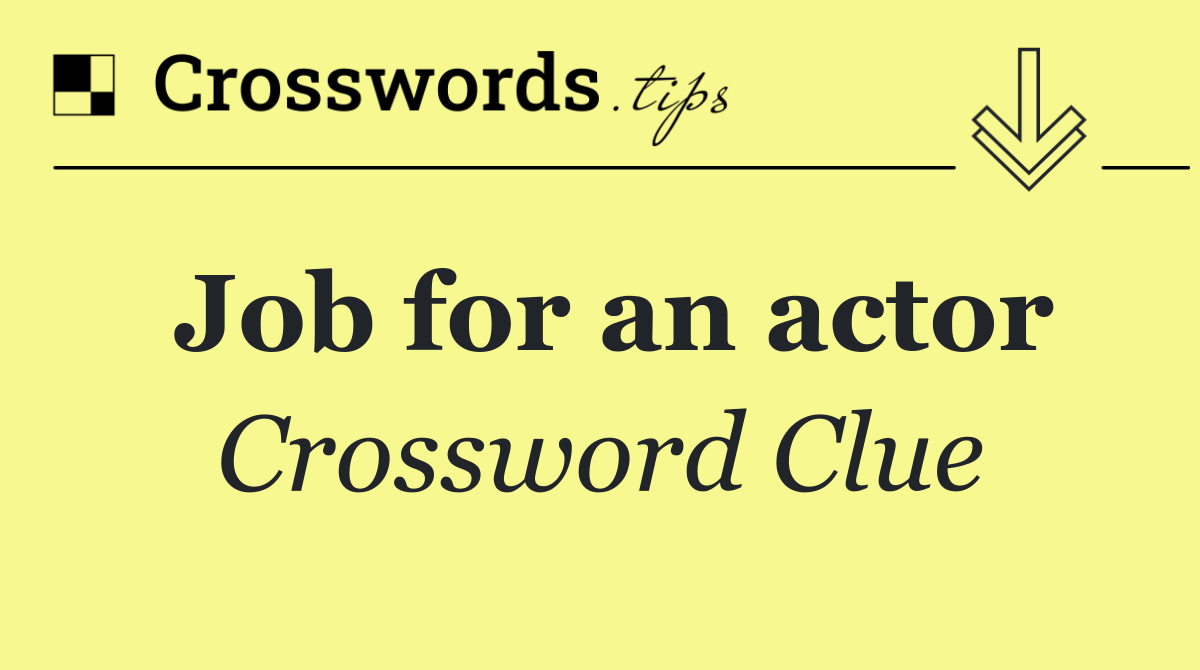 Job for an actor