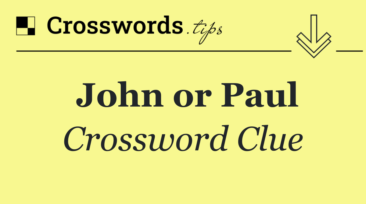 John or Paul