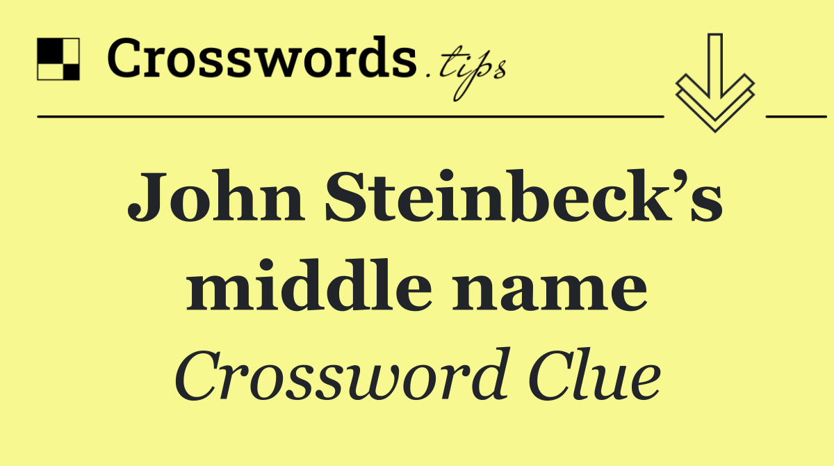 John Steinbeck’s middle name