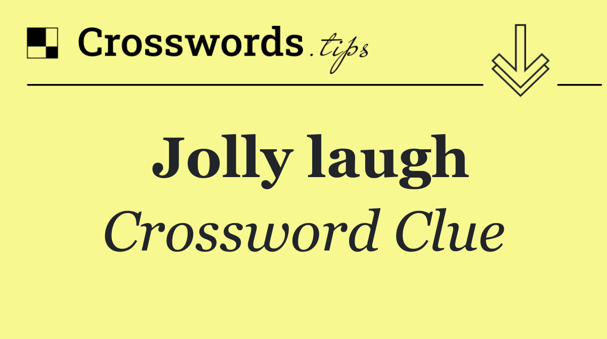 Jolly laugh