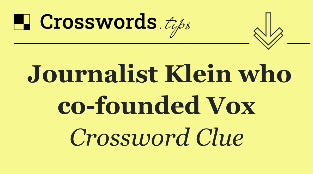 Journalist Klein who co founded Vox