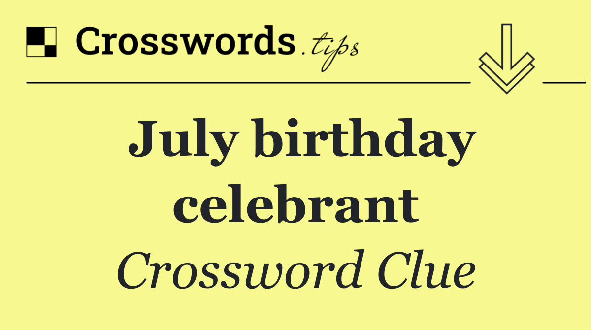 July birthday celebrant