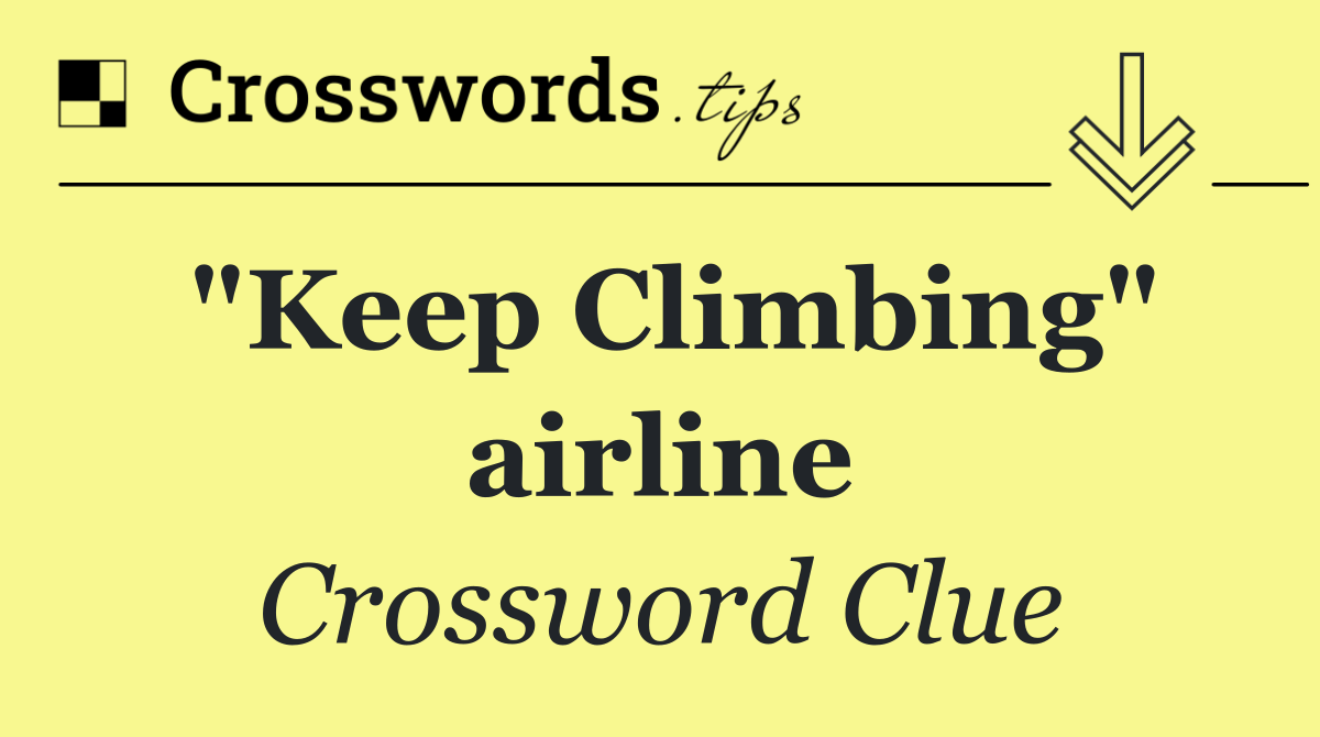 "Keep Climbing" airline