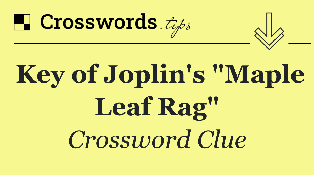 Key of Joplin's "Maple Leaf Rag"