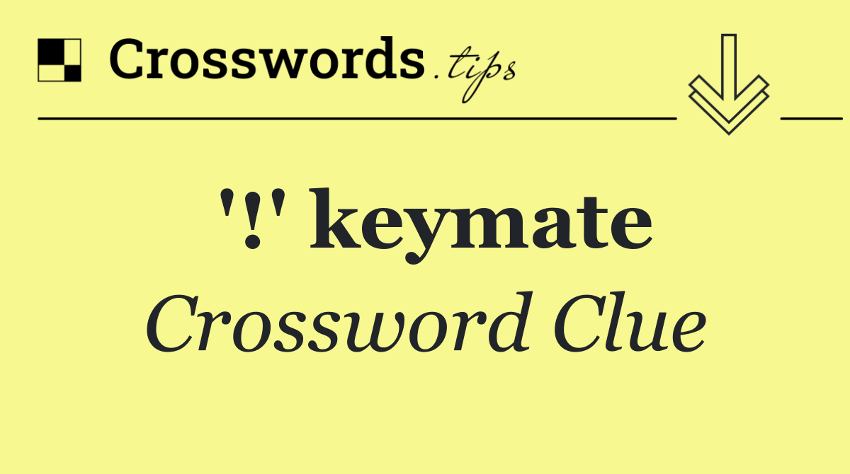 '!' keymate