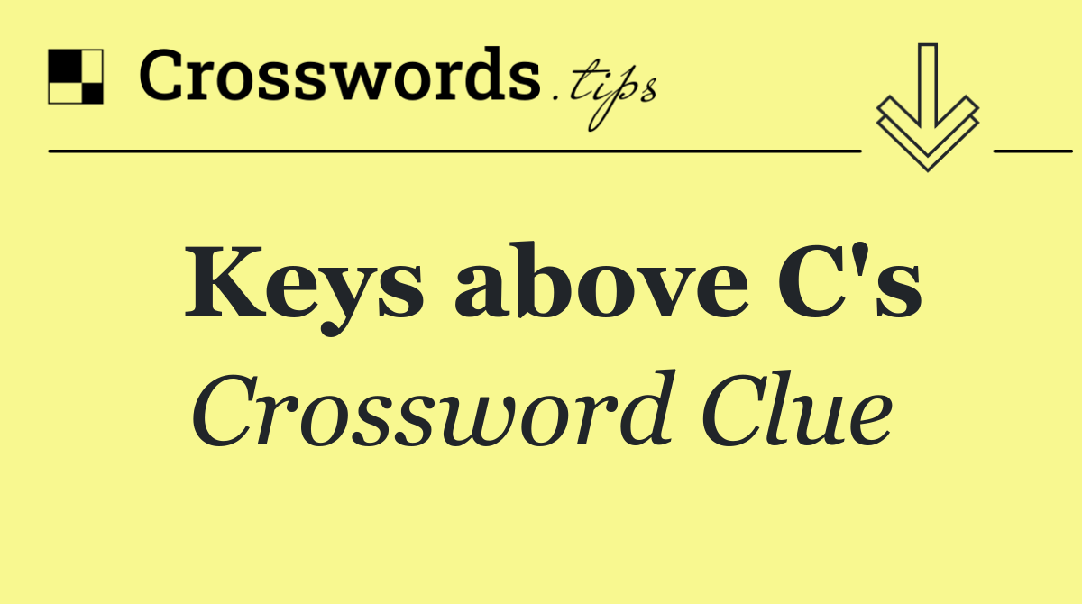 Keys above C's