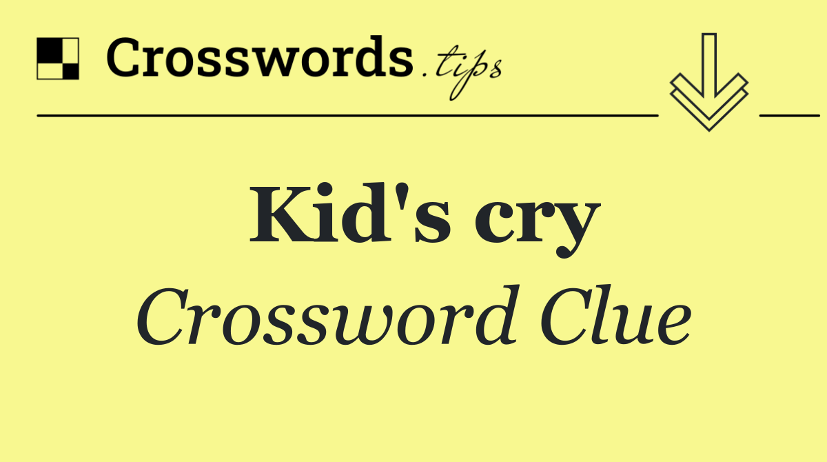 Kid's cry