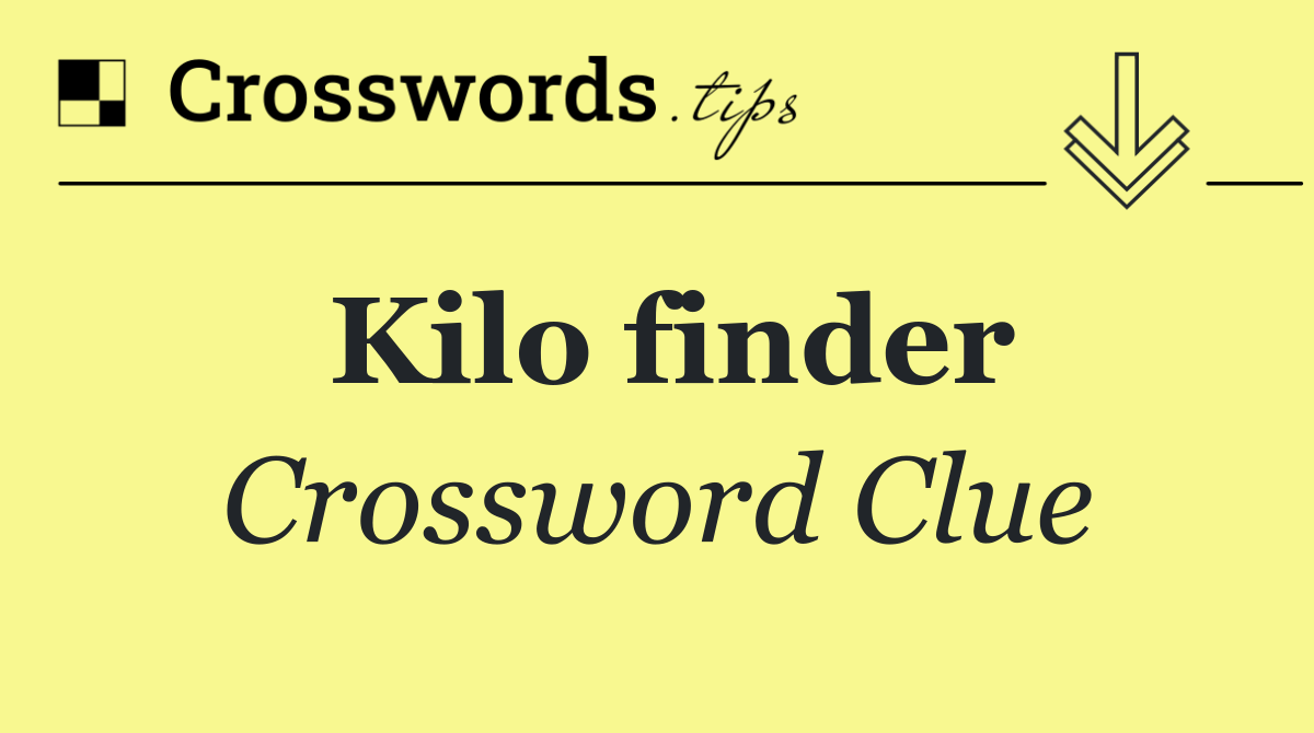 Kilo finder