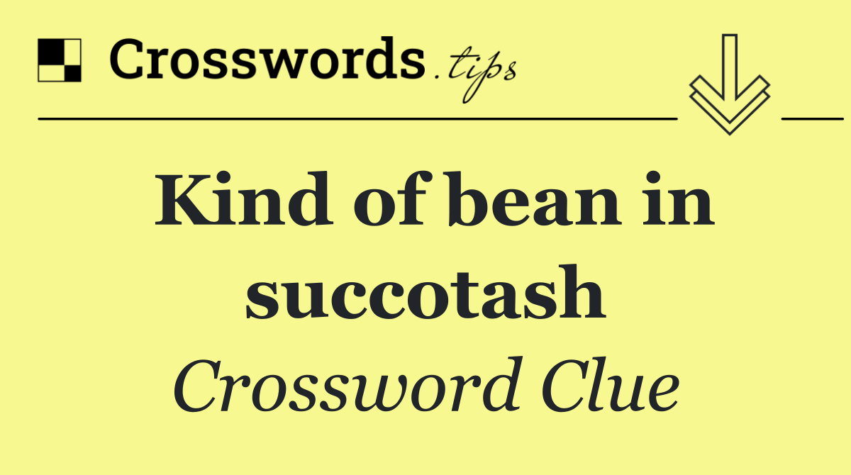 Kind of bean in succotash