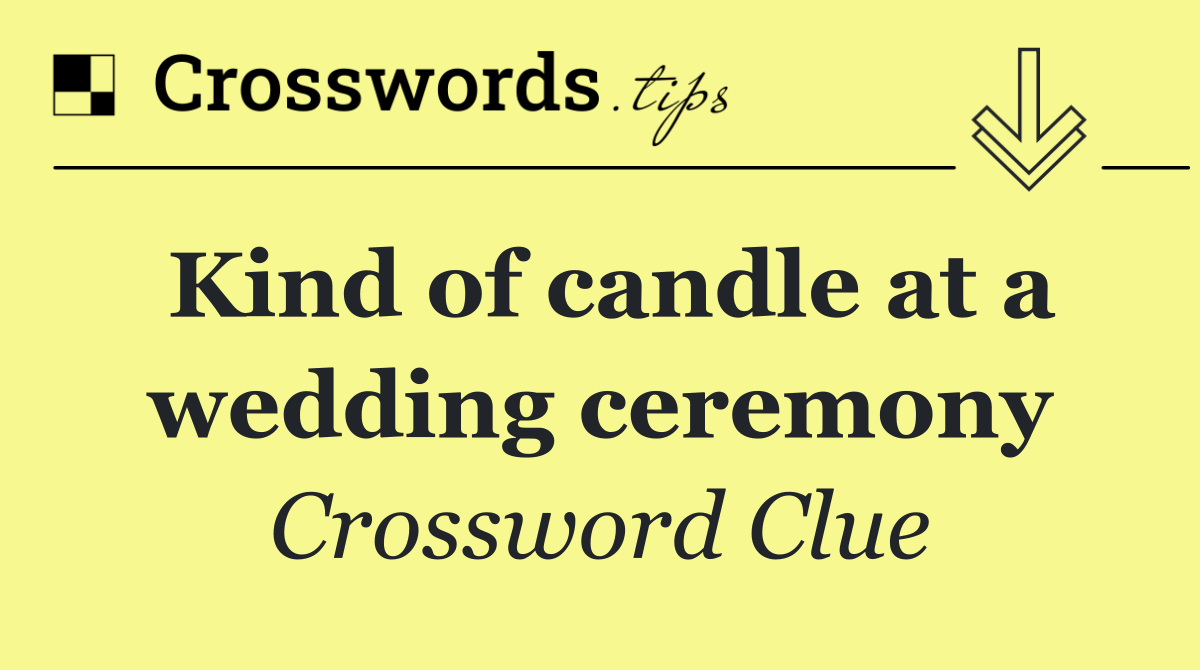 Kind of candle at a wedding ceremony