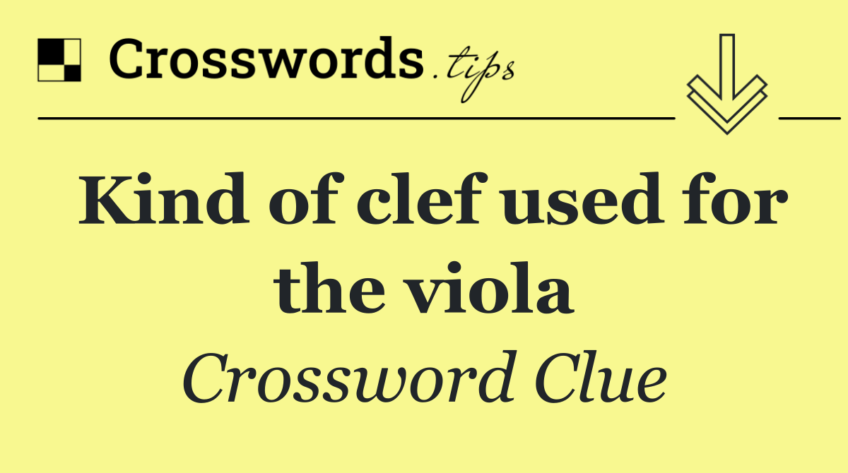 Kind of clef used for the viola