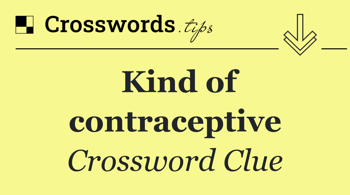 Kind of contraceptive