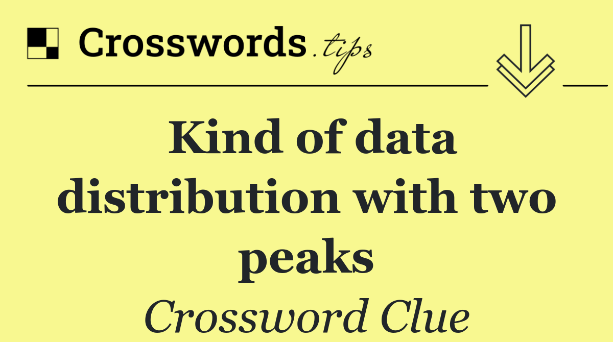 Kind of data distribution with two peaks
