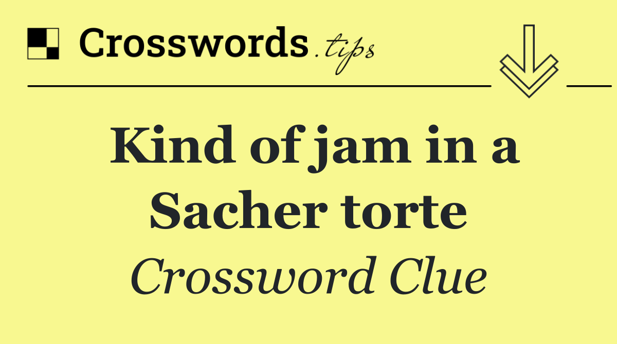 Kind of jam in a Sacher torte