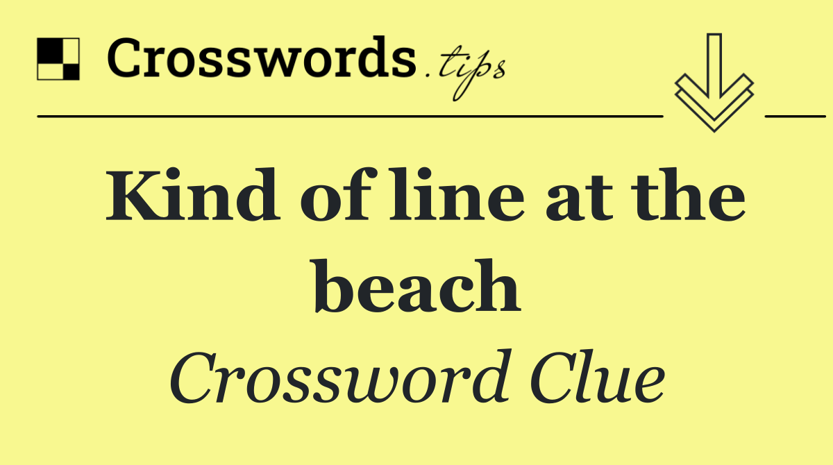 Kind of line at the beach