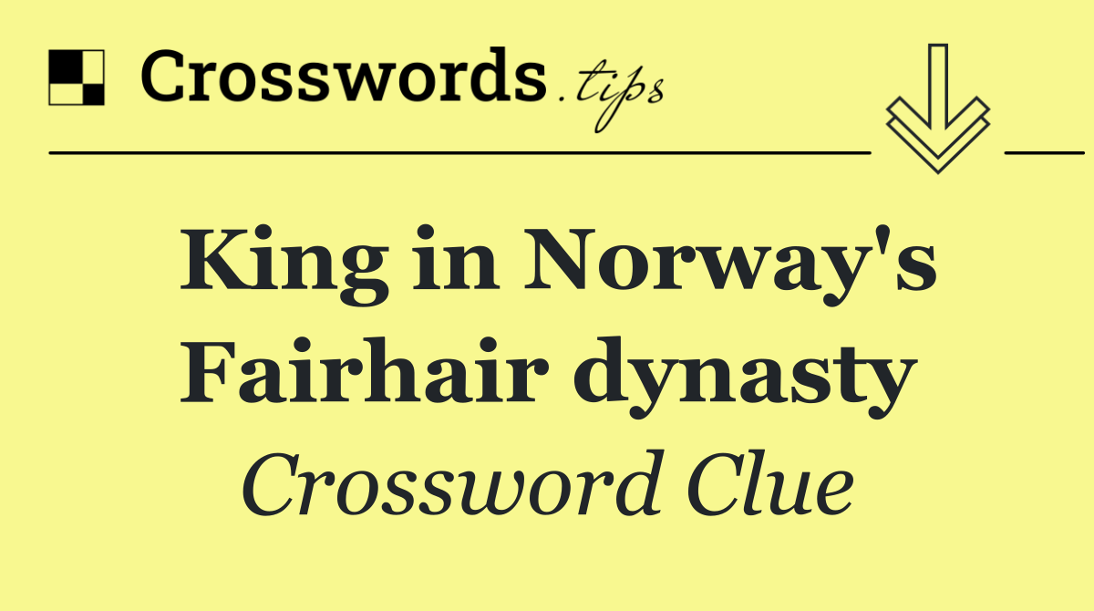 King in Norway's Fairhair dynasty