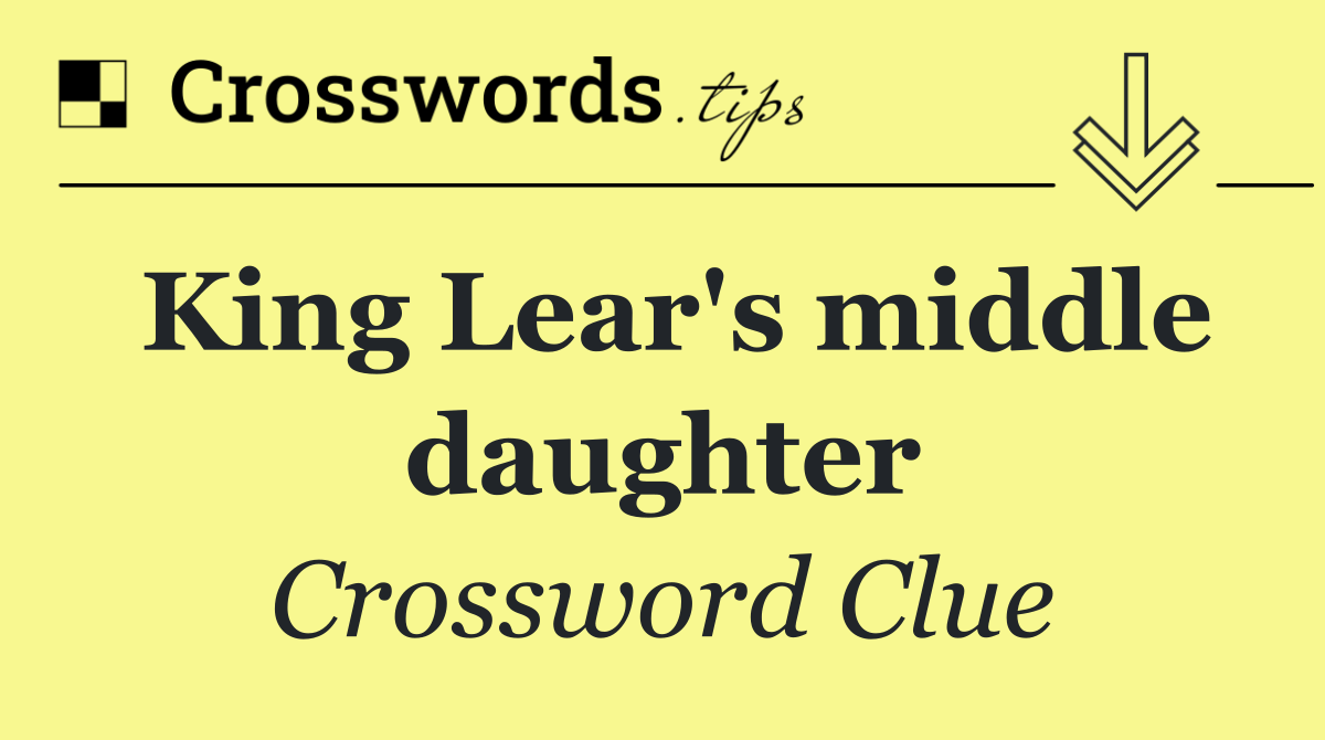 King Lear's middle daughter