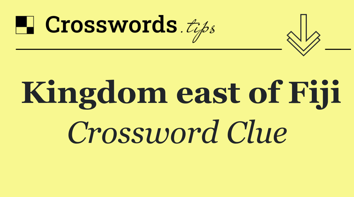 Kingdom east of Fiji