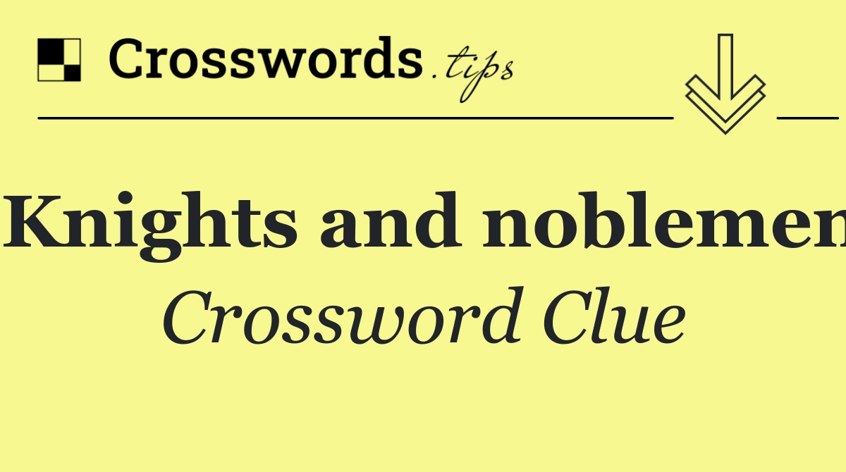 Knights and noblemen