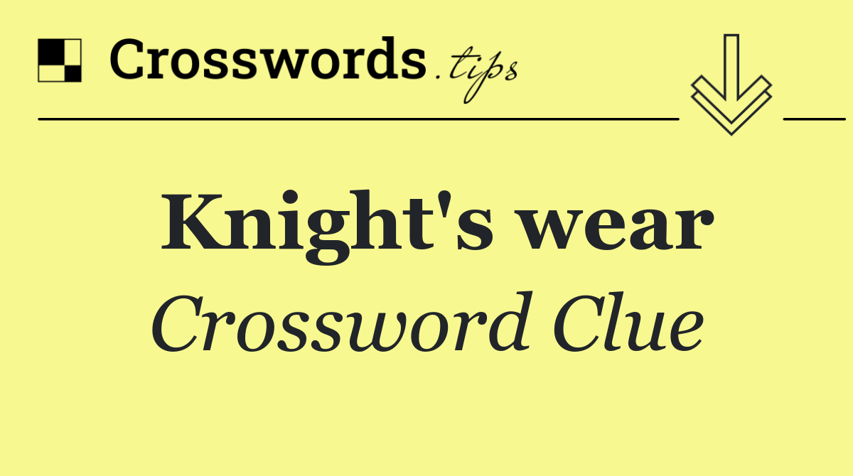 Knight's wear