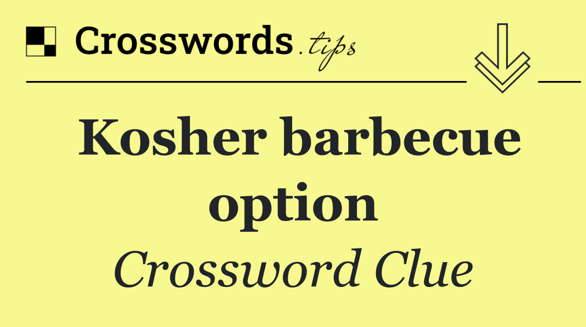 Kosher barbecue option