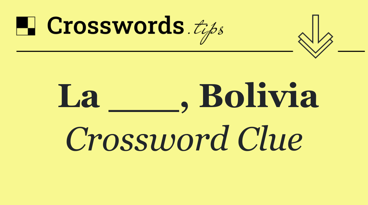 La ___, Bolivia