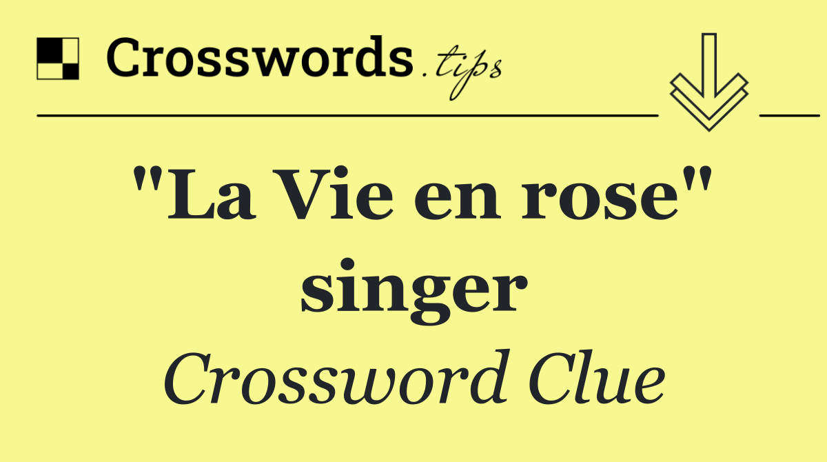 "La Vie en rose" singer