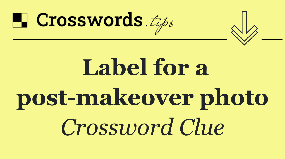 Label for a post makeover photo