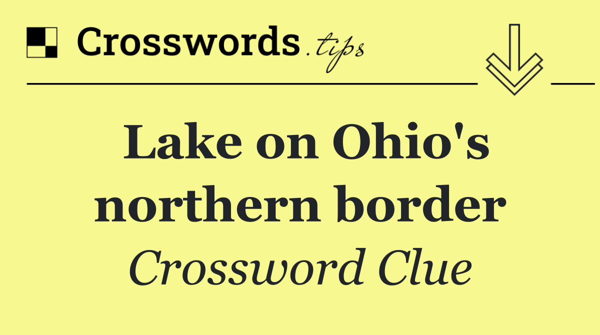 Lake on Ohio's northern border