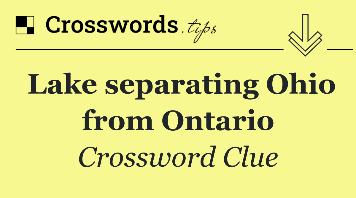 Lake separating Ohio from Ontario