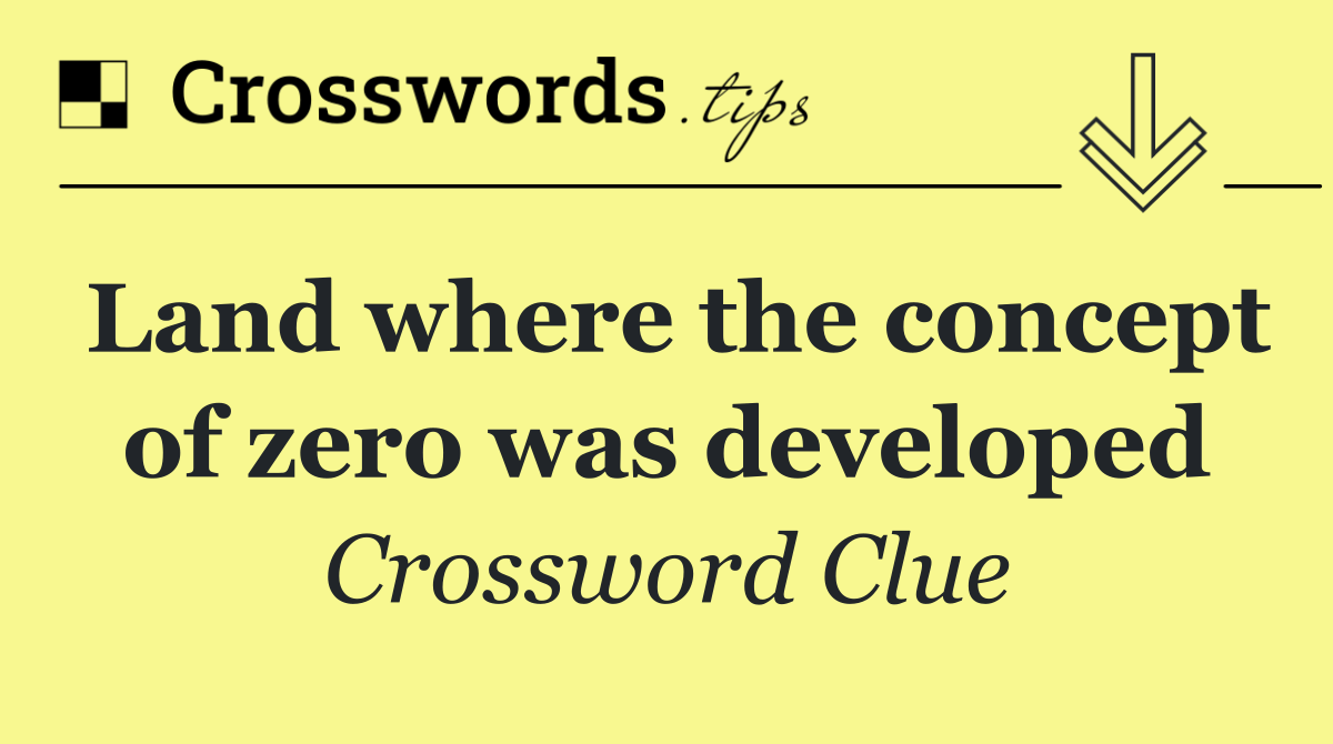 Land where the concept of zero was developed