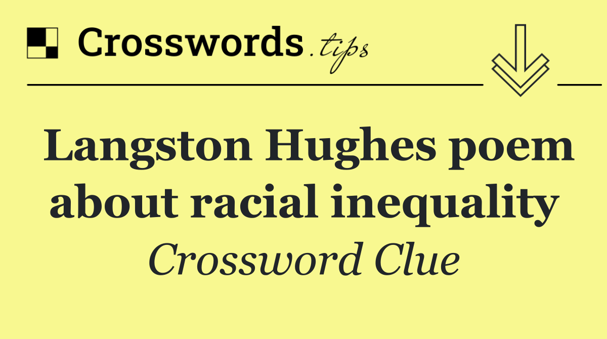 Langston Hughes poem about racial inequality