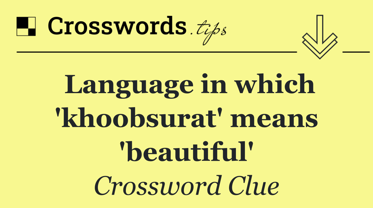 Language in which 'khoobsurat' means 'beautiful'
