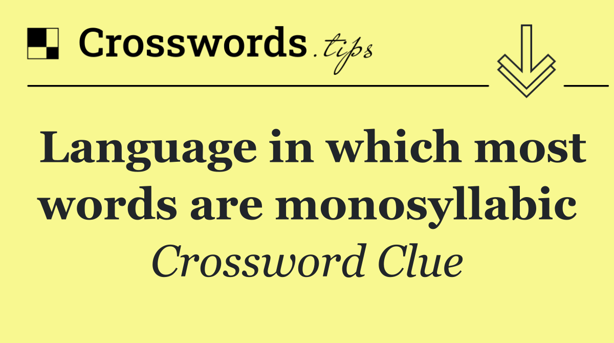 Language in which most words are monosyllabic