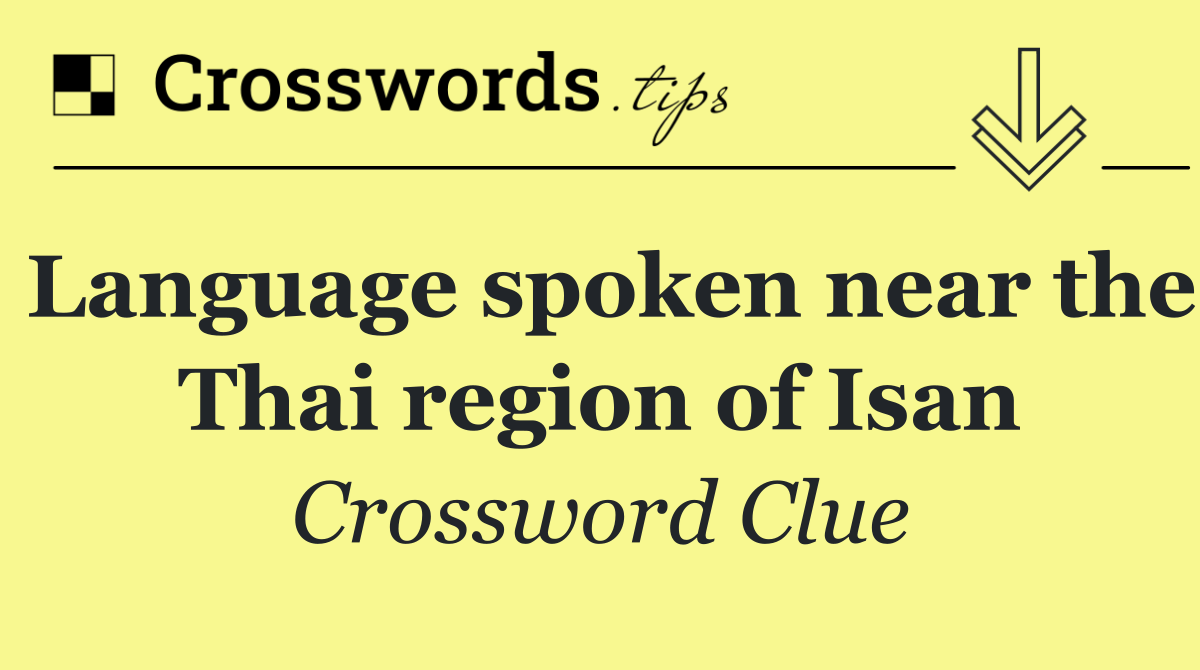 Language spoken near the Thai region of Isan
